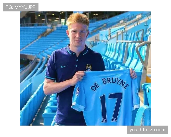 德布劳内的历史地位解析：核心荣誉与赛场统治力能否支撑其成为史上最佳中场？